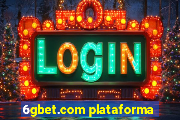 6gbet.com plataforma